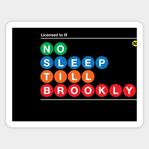 No Sleep Till Brooklyn Magnet by nycsubwaystyles